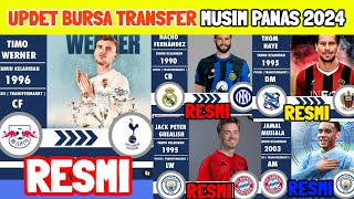 RESMI - UPDET BURSA TRANSFER MUSIM PANAS 2024 - BAYERN MUNCHEN - INTER MILAN - REAL MADRID -MAN CITY