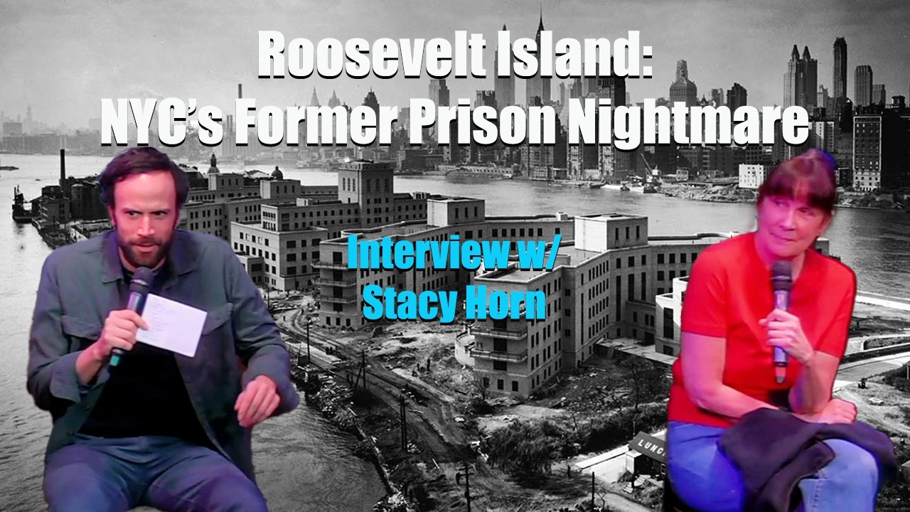 The Dark Past of NYC's Former Prison Island: Roosevelt Island w/ Stacy Horn