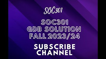 SOC301 GDB SOLUTION FALL 2023/24 || soc301 GDB solution fall 2023