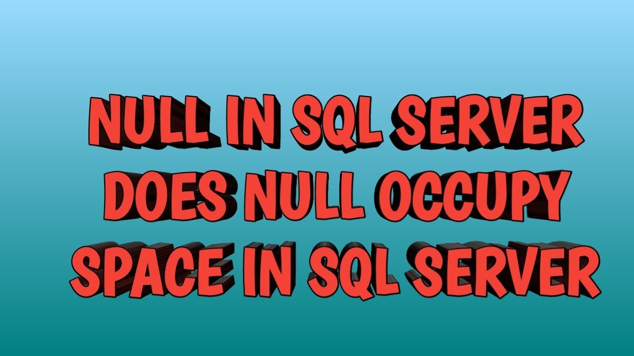 NULL in SQL SERVER | By SQL Training Sessions | By SQL - YouTube
