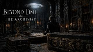 The Archivist’s Mission: Beyond Time | Dark Gothic Ambient Story | Volume 1