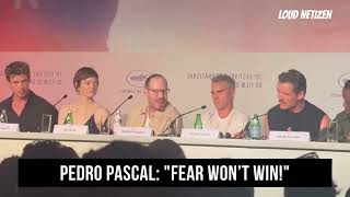 Pedro Pascal’s Defiant Stand on Fear &amp; Expression at the 2025 Cannes Film Festival