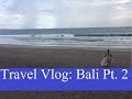 Travel Vlog: Lydia in Bali Pt. 2