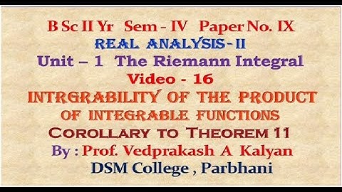 Real Analysis-II Video 16 : Integrability of the Product of Integrable Funs Corollary (BSc SY Sem-4)
