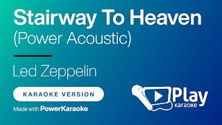 Led Zeppelin - Stairway To Heaven (Power Acoustic) - Karaoke 🎤 PlayKaraoke