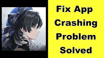 Fix Wuthering Waves App Keeps Crashing Problem Solution in Android - Fix Wuthering Waves Crash