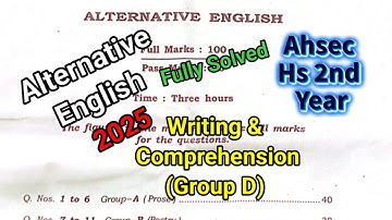 Solved Paper AHSEC HS 2nd year 2025 || Alternative English || Group D Writing & Comprehension