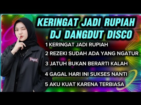 Cover ( VIRAL ) KERINGAT JADI RUPIAH ‼️ DJ DANGDUT NONSTOP ‼️ MOTIVASI ‼️ PALING ENAK 