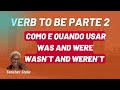 Verb to be in the past. Was/wasn´t, were/weren´t