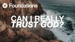 Can I Really Trust God? | Foundations Series (Part 2) | Pastor CT Townsend