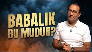 Babalık Bu mudur?