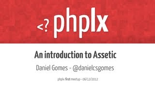 Introduction to Assetic | Daniel Gomes