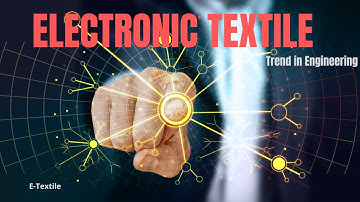 E TEXTILE PART2 || E-Textile || Technology || Electronics