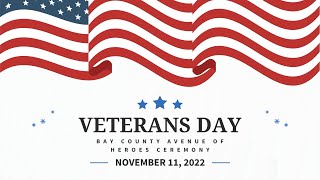 Bay County Avenue of Heroes Veterans Day Ceremony (November 11, 2022)