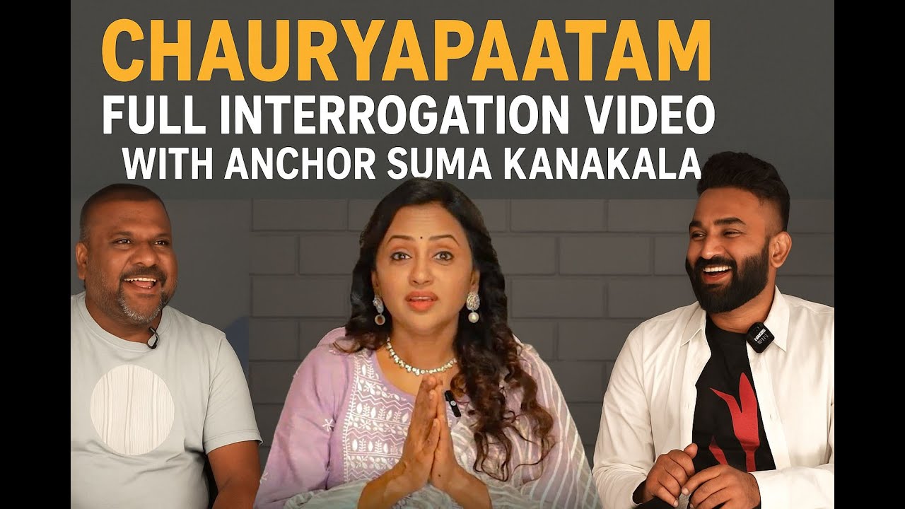 ChauryaPaatam Full Interrogation Video | In-Depth Interview with SumaKanakala