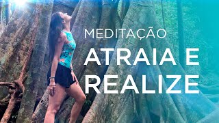 MEDITAÇÃO ATRAIA E REALIZE