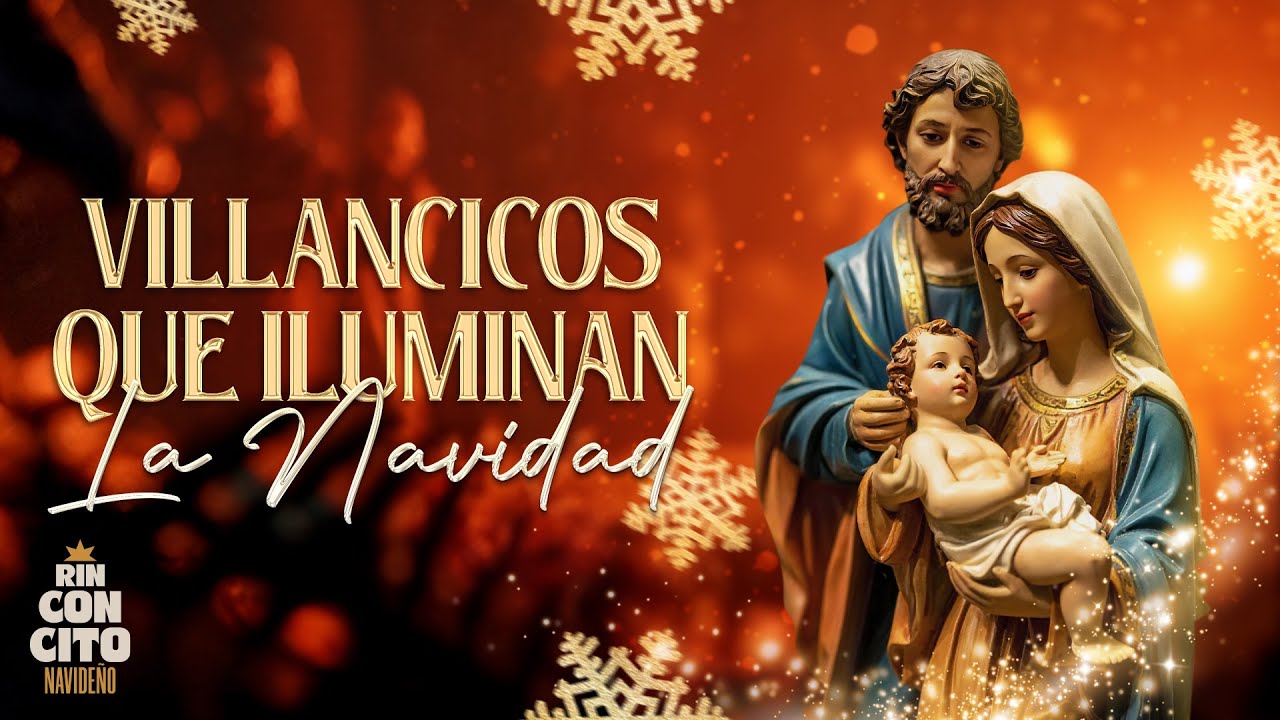 Villancicos Que Iluminan la Navidad, Mix Villancicos