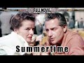 Summertime  english full movie  comedy drama romance