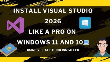 VS 2026: Download And Install Microsoft Visual Studio 2026 (Insider) On Windows 11 | VS Tutorial