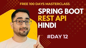 [DAY 12] HINDI Build Your First REST API with Spring Boot | Complete REST API Tutorial Hindi