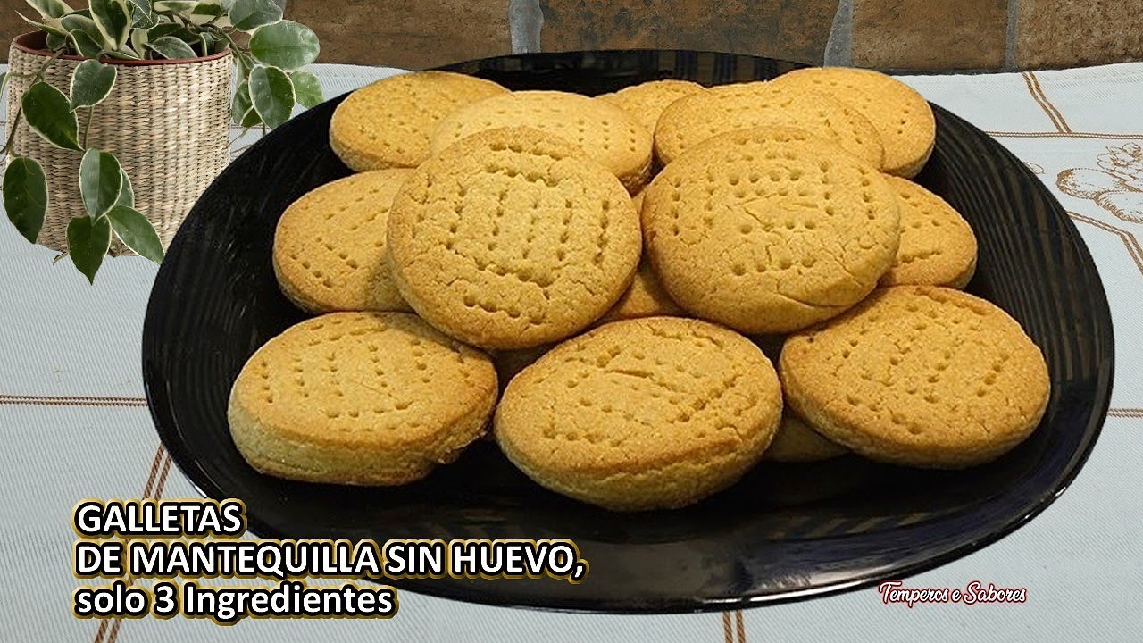 GALLETAS DE MANTEQUILLA SIN HUEVO con solo 3 Ingredientes, Fáciles, Económicas y Súper Deliciosas