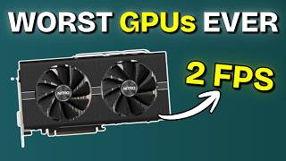 Worst GPUs Ever Made!