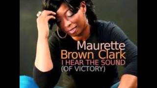 Miniatura de vídeo de "Maurette Brown Clark ~ I hear the sound (of victory) (Lyrics)"