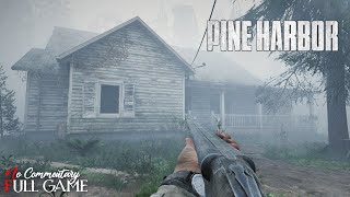 PINE HARBOR - Early Access - Full Survival Horror Game |1080p/60fps| #nocommentary