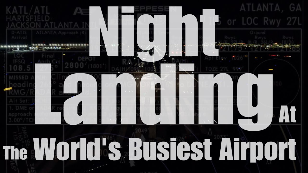 NIGHT Landing at the World’s Busiest Airport - Atlanta, Georgia 🇺🇸