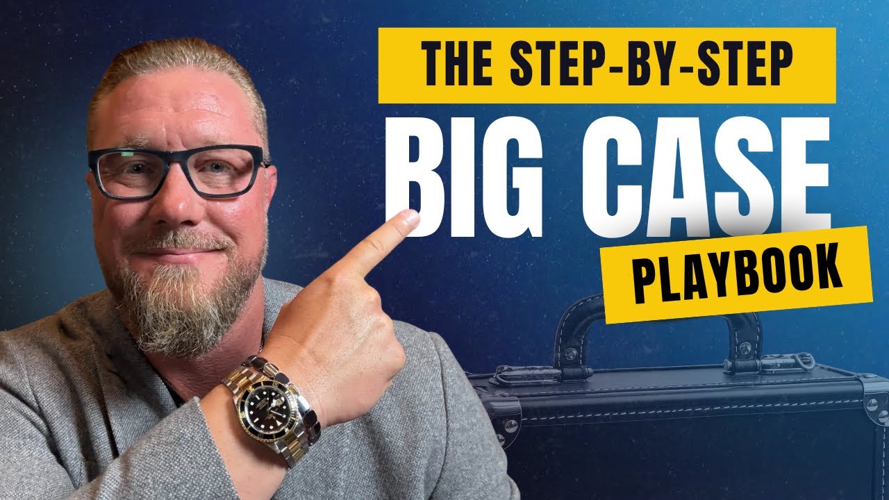 The Step by Step Big Case Playbook