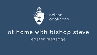 At Home with Bishop Steve - Easter Message