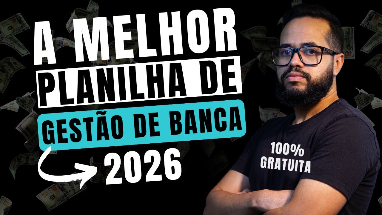 A Melhor PLANILHA de  GESTÃO DE BANCA para APOSTAS ESPORTIVAS com NOVIDADES 2026 - 100% GRATÍS