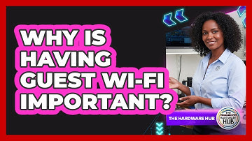 Why Is Having Guest Wi-Fi Important?