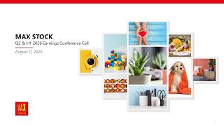 MAX STOCK Q2 & H1 2026 Earnings Conference Call