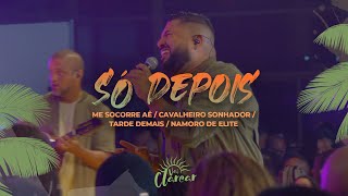 Grupo Clareou - Só Depois / Me Socorre Aê / Cavalheiro Sonhador / Tarde Demais / Namoro de Elite