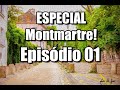 ESPECIAL MONTMARTRE - EPISÓDIO 01! UM PASSEIO DELICIOSO POR UM DOS BAIRROS MAIS LINDOS DE PARIS!