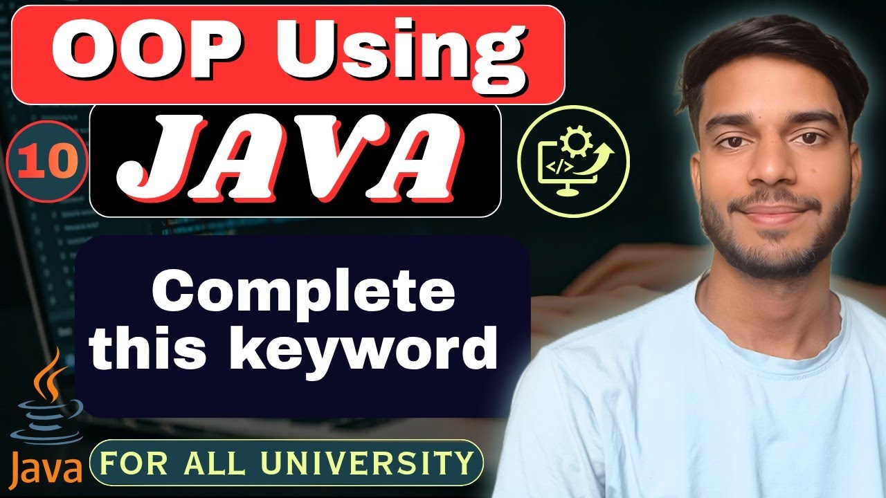 Lec 10 | this keyword in Java | use of this keyword in Java | OOP Using ...