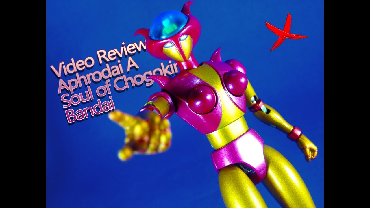 Video Review - Aphrodite A 40th Anniversary - Soul of Chogokin