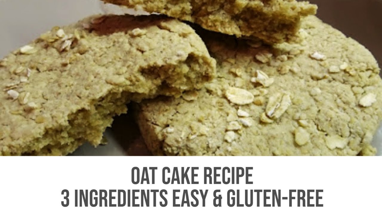 Oat Cakes Recipe 3 Ingredients Easy & Glutenfree YouTube