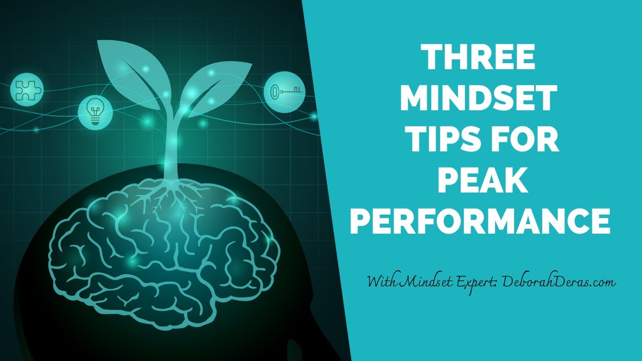 Three Mindset Tips for Peak Performance - YouTube