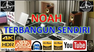 NOAH - 'Terbangun Sendiri' M/V Lyrics UHD 4K Original ter_jernih