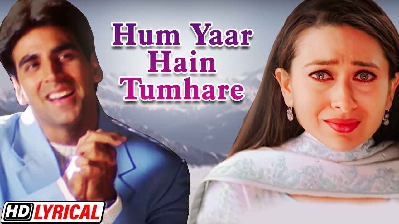 Hum Yaar Hain Tumhare        Akshay Kumar  Karishma Kapoor  Alka Y Kumar S