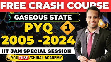GASEOUS STATE | IIT JAM Chemistry PYQ 2005 -2024  | Chiral Academy