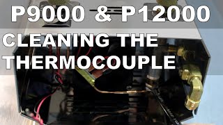 P9000 P12000 - thermocouple cleaning