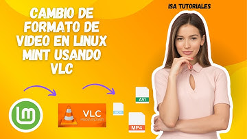 CONVERTIR ARCHIVOS DE VIDEO a otro formato en LINUX MINT con VLC