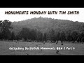 Gettysburg Battlefield Monuments Q&amp;A | Monuments Monday in Gettysburg with Tim Smith | Part 4