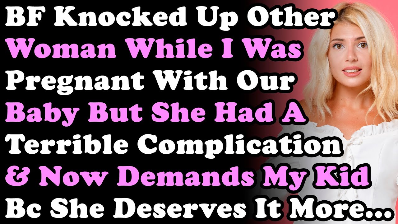 BF Got Other Woman Pregnant While I Was Pregnant With Our Baby But She Had Terrible Complication &..