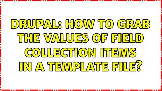 Celebrity Drupal: How to grab the values of field collection items in a template file? Profile