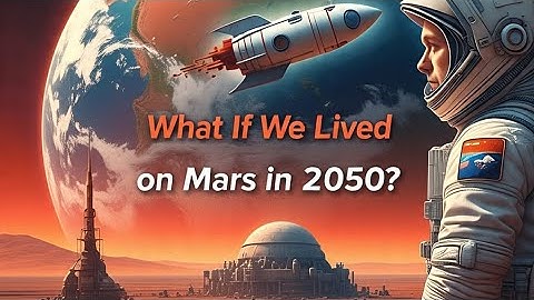 Living on Mars in 2050 - Would YOU Survive the Red Planet? | Future Space Colony