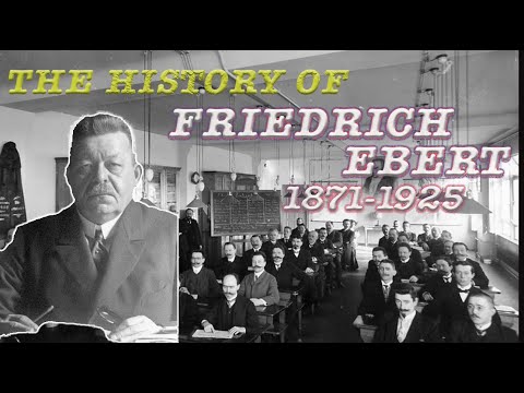 Video: Fiedrich Ebert - první říšský prezident. Nadace Friedricha Eberta